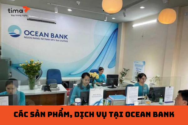 các sản phẩm, dịch vụ tại ocean bank
